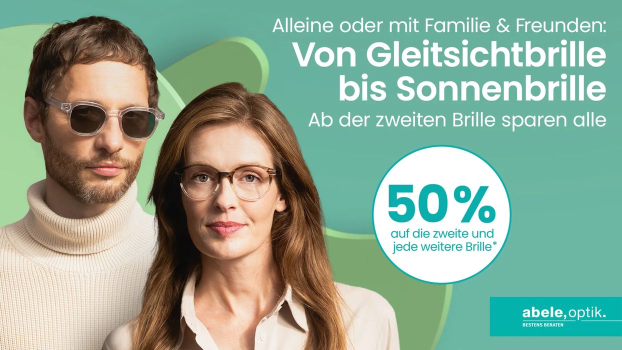 Abele Optik Katalog in Frankfurt am Main | 50% auf die zweite und jede weitere Brille* | 5.3.2024 - 31.3.2024
