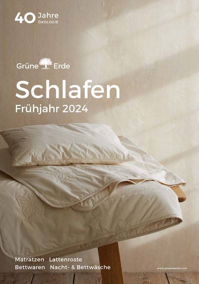 Grüne Erde Katalog in Hamburg | Katalog Schlafen Frühjahr 2024 | 16.4.2024 - 31.7.2024