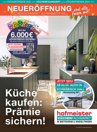 Angebote von Möbelhäuser in Obersulm | NEUERÖFFNUNG KÜCHENFACHMARKT SCHWÄBISCH HALL in Hofmeister | 16.4.2024 - 28.5.2024