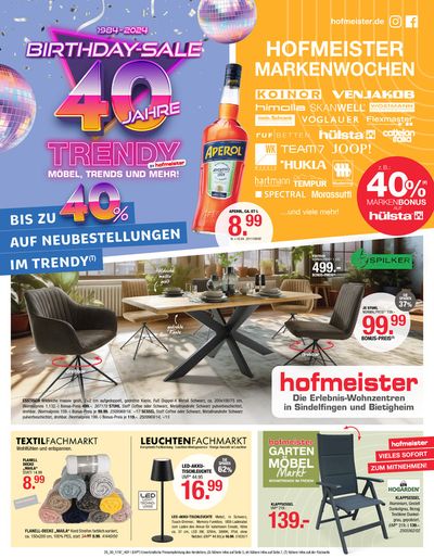 Angebote von Möbelhäuser in Ilsfeld | Hofmeister Markenwochen 40 Jahre Trendy in Hofmeister | 16.4.2024 - 30.4.2024