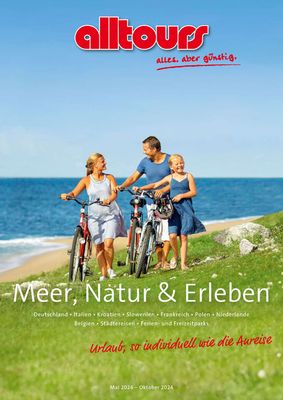 Angebote von Reisen und Freizeit in Berlin | Meer, Natur & Erleben in alltours Reisecenter | 1.5.2024 - 31.10.2024